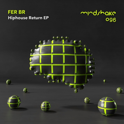 Fer BR - Hiphouse Return [MINDSHAKE096]